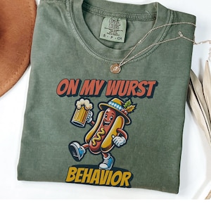Wurst Behavior Shirt, Funny Oktoberfest Hotdog Tee, German Beer Festival Comfort Colors Shirt, Bavarian Sausage Party Top, Fall Humor Tee