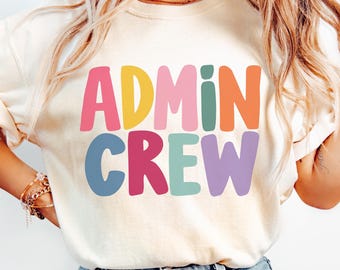 Admin Crew Comfort Colors Shirt, School Office Staff Shirt, Principal Vice Principal Shirt, Matching School Staff Tee, Back To School Gift