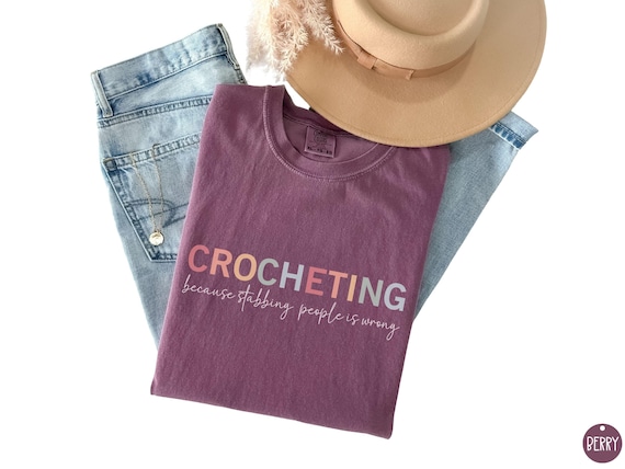 Comfort Colors Crocheting Shirt, Funny Crochet Tee, Yarn Lover Gift, Soft Cotton T-Shirt Crocheter, Long Sleeve Craft Room Fashion Apparel