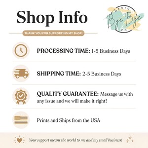 May include: An informational graphic titled Shop Info with the Bye Bye Co logo. It lists processing time as 1-5 business days, shipping time as 2-5 business days, a quality guarantee, and states that items print and ship from the USA.