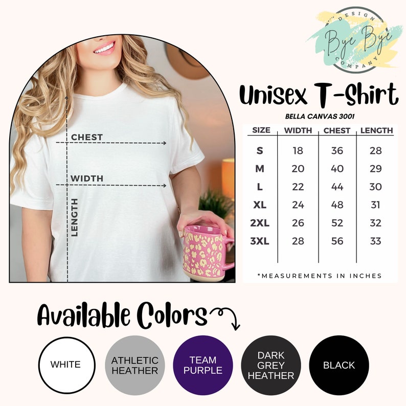 May include: Unisex T-shirt size chart with measurements in inches. The chart shows width, chest, and length measurements for sizes S, M, L, XL, 2XL, and 3XL. The chart is on a white background with a pink border. The image also shows a white T-shirt with the words "CHEST", "WIDTH", and "LENGTH" written on it. The image also shows a variety of colours for the T-shirt, including white, athletic heather, team purple, dark grey heather, and black.