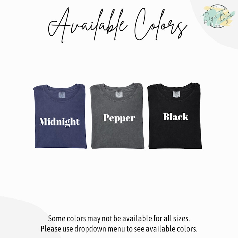 May include: Three t-shirts displayed in a row with the text Available Colors at the top. The shirts are labeled Midnight, Pepper, and Black. The text at the bottom reads Some colors may not be available for all sizes. Please use dropdown menu.