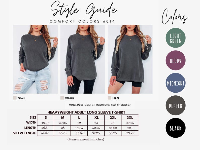 May include: A size chart for a heavyweight long-sleeve t-shirt in various sizes, from small to 3XL. The chart shows the width, length, and sleeve length in inches. The t-shirt is available in colors: light green, berry, midnight, pepper, and black.