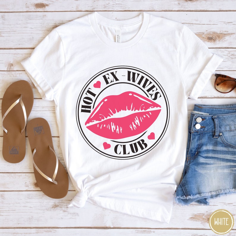 Hot Ex Wives Club Shirt