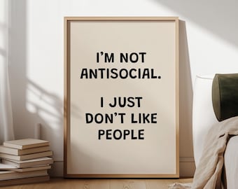 Introvert Home Decor Sarcastic Poster - I'm Not Antisocial Funny Homebody Gift