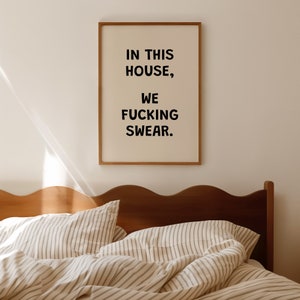 In This House We Fucking Swear | Rude Sarcastic Wall Art | Bold Swearing Poster | Funky Quirky Funny Print | Dopamine Decor Gift