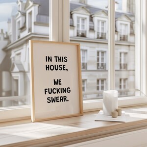 In This House We Fucking Swear | Rude Sarcastic Wall Art | Bold Swearing Poster | Funky Quirky Funny Print | Dopamine Decor Gift