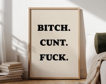 Rude Sarcastic Swearing Art Print | Bold, Funky Decor