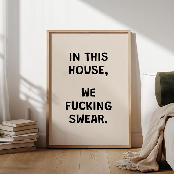In This House We Fucking Swear | Swearing Sarcastic Wall Art
