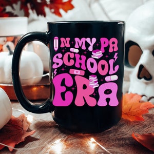 PA School Era Mug Gift for Physician Assistant Birthday, Future Physician Assistant Student Era Tea Cup, PA Week Coffee Mug