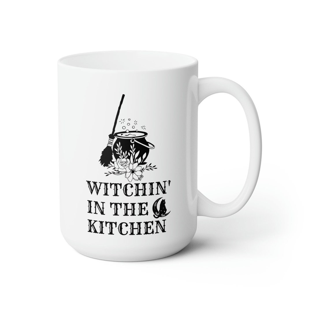 Witchin' in the Kitchen Ceramic Mug 15 Oz, Witchy Gifts, Kitchen Witch