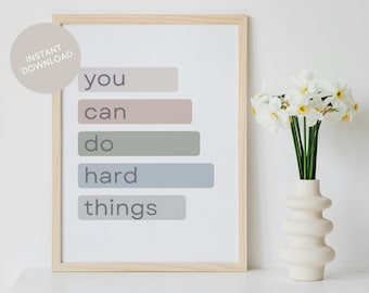 You Can Do Hard Things Poster Digital Download Motivational Wall Art Printable Classroom Sign Inspirational Quote Home Office Decor