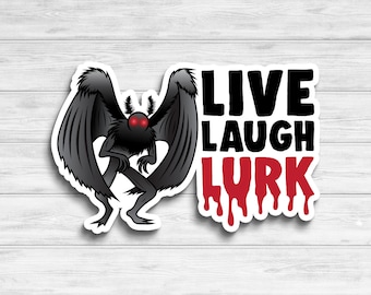 Mothman Live Laugh Lurk Vinyl Sticker | Mothman Sticker | Sticker for Laptop | Funny Sticker