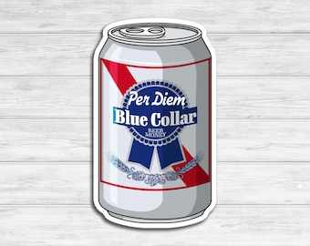Per Diem Blue Collar Beer Money Sticker Tool Box Hard Hat Sticker