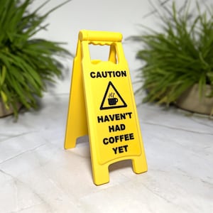 Mini letrero de suelo "Precaución: Aún no he tomado café", impreso en 3D, colores personalizados