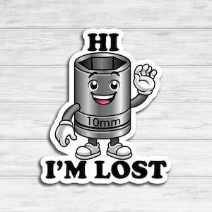 May include: A cartoon illustration of a 10mm socket wrench with a smiling face and the text "Hi I'm Lost".