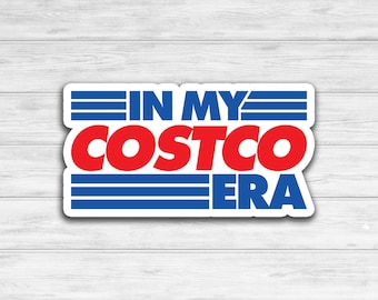 May include: A white sticker with blue and red text that reads "In My Costco Era".