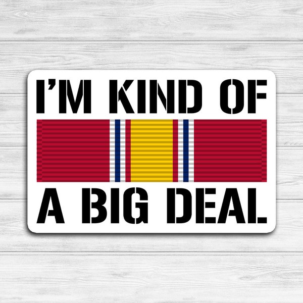 National Defense Ribbon - I'm Kind of a Big Deal Vinyl Waterproof Sticker | Military Stickers | Army Sticker | Marine Sticker