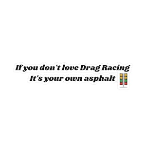 Drag Racing Gifts, Funny Vinyl Decal, Car Enthusiasts Gifts, Car Guy Decal, Car Girl Decal, Drag Racing Decal, Funny Car Decal, Racing