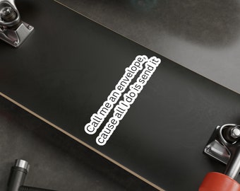 Call Me an Envelope, Cause All I Do is Send It Vinyl Decal, Car Guy Gifts, Motorsports Enthusiasts Gift, Car Girl Gifts, Car People Gift
