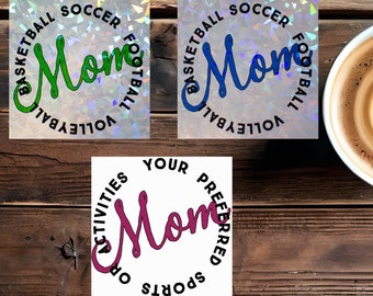 Holographic Sports Mom Sticker or Magnet - Order more and save!