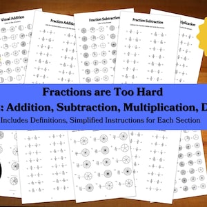 Puede incluir: Un conjunto de hojas de trabajo imprimibles en blanco y negro para aprender fracciones. Las hojas de trabajo incluyen ayudas visuales, problemas de suma, resta, multiplicación y división. El título del conjunto es "Fractions are Too Hard Book 2: Addition, Subtraction, Multiplication, Division".