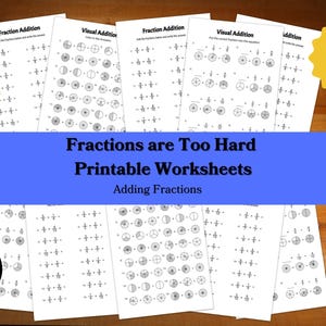 Op de afbeelding: Zwart-witte printbare werkbladen voor het optellen van breuken. De werkbladen bevatten visuele voorstellingen van breuken met behulp van cirkels die in secties zijn verdeeld. De tekst "Fractions are Too Hard Printable Worksheets Adding Fractions" wordt weergegeven op een blauwe banner. De tekst "Over 100 Pages" wordt weergegeven op een gele ster.