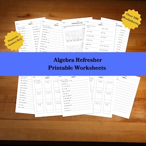 Puede incluir: Una colección de hojas de trabajo de álgebra imprimibles con el título "Algebra Refresher Printable Worksheets". Las hojas de trabajo incluyen varios problemas y ecuaciones de álgebra. La imagen también presenta las etiquetas "Separate Answer Key" y "Over 100 Worksheets".