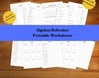 May include: A collection of printable algebra worksheets with the title "Algebra Refresher Printable Worksheets." The worksheets include various algebra problems and equations. The image also features a "Separate Answer Key" and "Over 100 Worksheets" labels.
