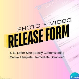 May include: A Canva template for a photo and video release form. The form is designed to be easily customizable and can be downloaded immediately. The text on the form reads "Photo + Video Release Form".