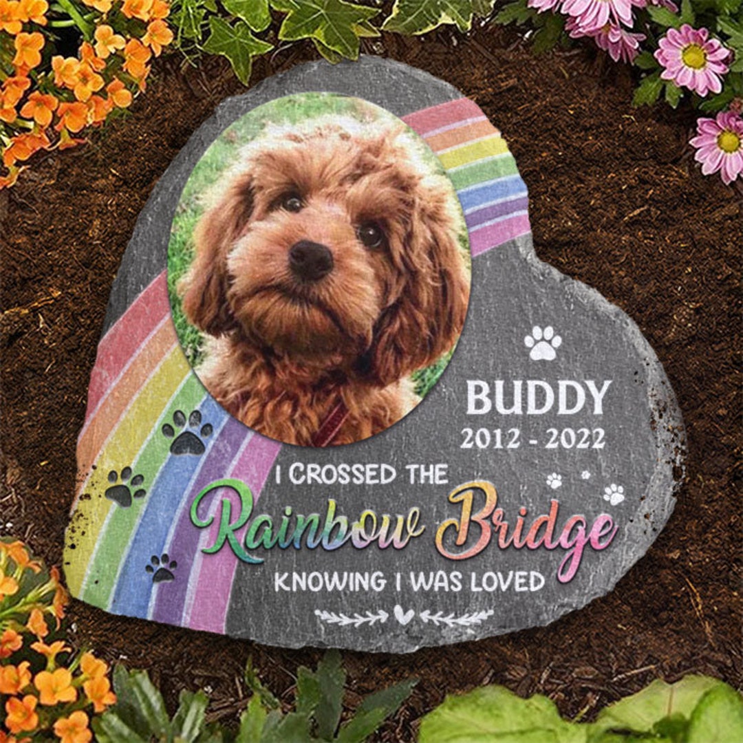 I Crossed the Rainbow Bridge Knowing I Was Loved Personalized Memorial ...