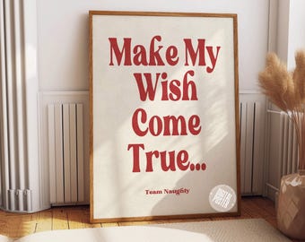 Faça meu desejo se tornar realidade... Impressão digital de tipografia retrô Team Naughty, arte de parede de Natal engraçada, decoração festiva de feriado para download