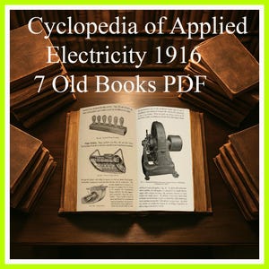 Cyclopedia of Applied Electricity 1916 E-books 7 Volumes PDF digital download