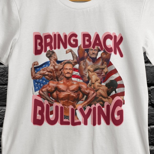 Bring Back Bullying Cbum Funny Gym Shirt, Chris Bumstead Pump Cover, humerous Bodybuilding T-Shirt, Fitness apparel, Muscle joke Tee