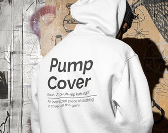 Pump Cover Hoodie, Motivational Workout Hoodie, Funny Lifting Sweatshirt, Oversized Gym Hoodie, Unisex Gym Wear, Fitness Hoodie Gift, gym