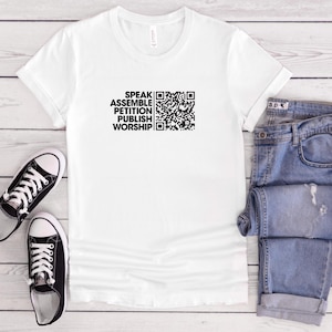 Speak Assemble Petition Publish Worship QR Code T-Shirt | First Amendment Rights T-Shirt