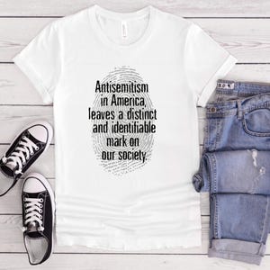Antisemitism Shirt - Antisemitism in America Shirt - Antisemitism Worldwide Shirt - Stand Against Antisemitism Shirt - End Antisemitism