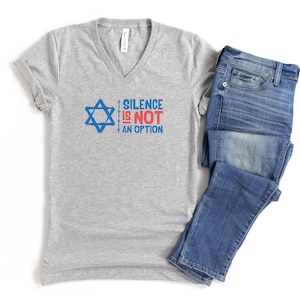 Silence Is Not An Option I Antisemitism Tee, Jewish United Tee, Stop Antisemitsim Tee, Social Justice Tee, Stop Racisim, Fight Antis