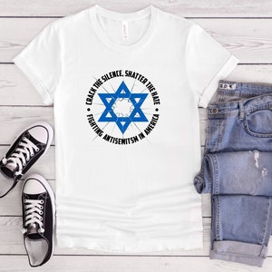 Antisemitism Shirt - Antisemitism in America Shirt - Antisemitism Worldwide Shirt - Stand Against Antisemitism Shirt - End Antisemitism