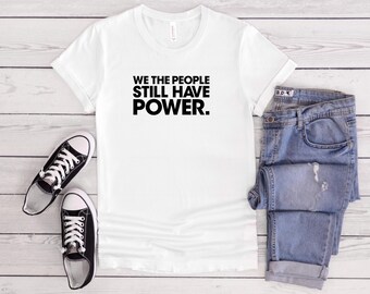 We The People T-Shirt: Patriotic Political Tee