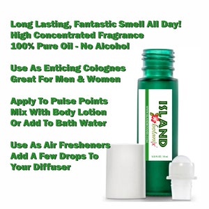May include: A green glass roll-on bottle with a white label that says "ISLAND botanix" and "0.33 FL OZ / 10 ml". The label also includes the website address "WWW.ISLANDBOTANIX.COM". The bottle is on a white background with green text that says "Long Lasting, Fantastic Smell All Day! High Concentrated Fragrance 100% Pure Oil - No Alcohol Use As Enticing Colognes Great For Men & Women Apply To Pulse Points Mix With Body Lotion Or Add To Bath Water Use As Air Fresheners Add A Few Drops To Your Diffuser".