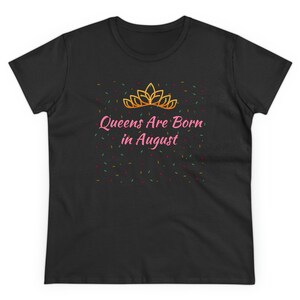Queens are Born in August Frauen Baumwoll T-Shirt