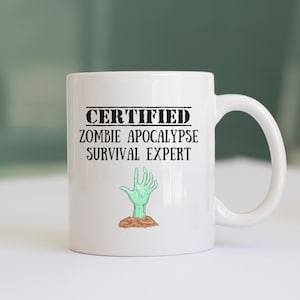Certified Zombie Apocalypse Coffee Mug, Zombie Lover, Coffee Mug, Zombie Apocalypse Coffee Mug, Zombie Mug, Coffee Mug Gift, Zombie Tea Mug