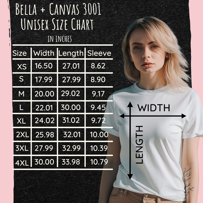 May include: Unisex size chart for Bella + Canvas 3001 t-shirts, showing width, length, and sleeve measurements in inches for sizes XS to 4XL.