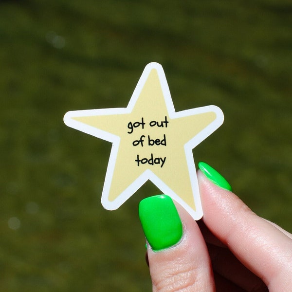 got out of bed sticker, gold star, mental health humor, i did it, glossy vinyl, weatherproof, dark humor, bottle and laptop decor