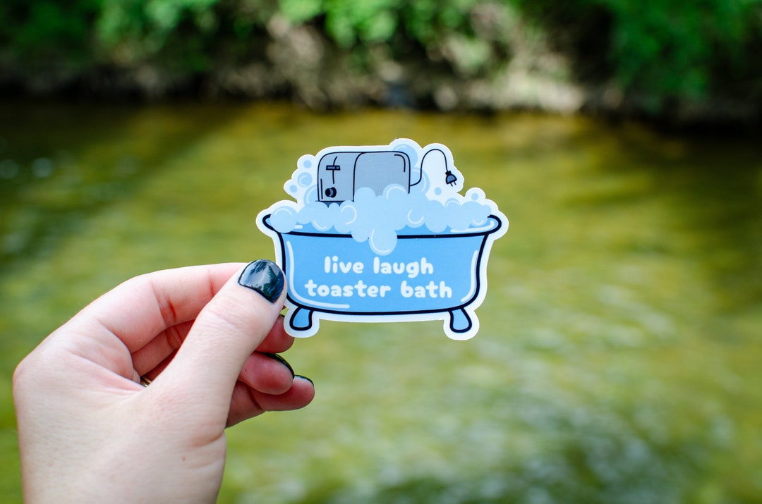 Live Laugh Toaster Bath Sticker Mental Health Humor Over It Etsy