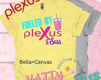 Fueled by Plexus & Sass T-shirt - Bella+Canvas Unisex Tee