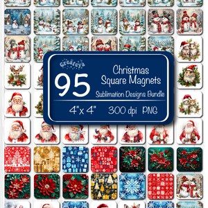 May include: A set of 95 Christmas-themed square sublimation designs for magnets. The designs feature snowmen, Santa Claus, reindeer, owls, and winter patterns. The designs are 4 inches by 4 inches and 300 dpi.