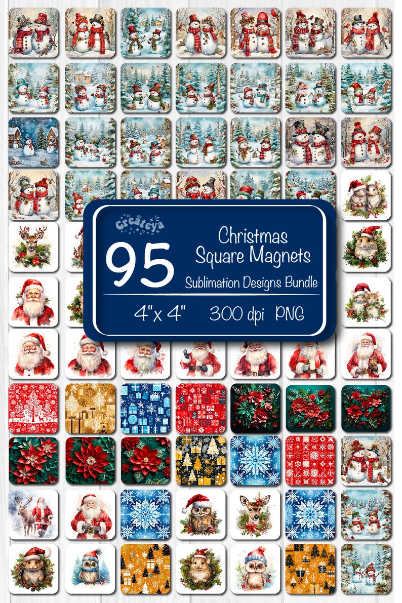 May include: A set of 95 Christmas-themed square sublimation designs for magnets. The designs feature snowmen, Santa Claus, reindeer, owls, and winter patterns. The designs are 4 inches by 4 inches and 300 dpi.
