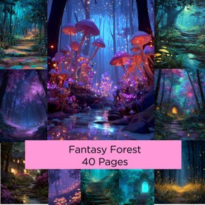May include: A collection of fantasy forest illustrations with vibrant colors. The images feature glowing mushrooms, winding paths, and ethereal landscapes. The text "Fantasy Forest 40 Pages" is displayed on a pink banner.